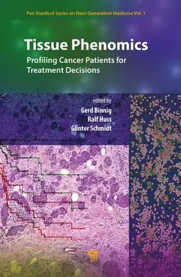 Phénomique tissulaire : Profilage des patients atteints de cancer en vue de décisions thérapeutiques - Tissue Phenomics: Profiling Cancer Patients for Treatment Decisions