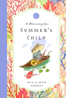 Une bénédiction pour l'enfant de l'été - A Blessing for Summer's Child