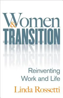 Les femmes et la transition : Réinventer le travail et la vie - Women and Transition: Reinventing Work and Life