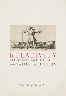 Principes et théories de la relativité de Galilée à Einstein - Relativity Principles and Theories from Galileo to Einstein