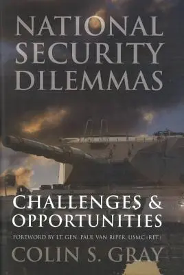 Les dilemmes de la sécurité nationale : Défis et opportunités - National Security Dilemmas: Challenges and Opportunities