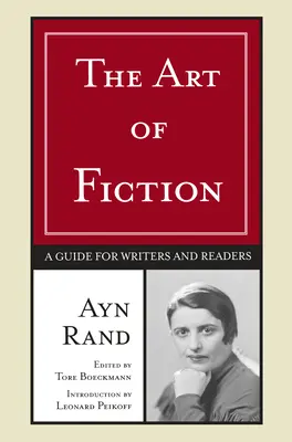 L'art de la fiction : Un guide pour les écrivains et les lecteurs - The Art of Fiction: A Guide for Writers and Readers