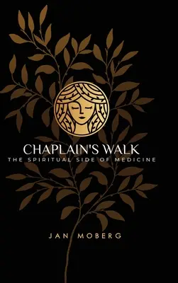 La marche de l'aumônier : Le côté spirituel de la médecine - Chaplain's Walk: The Spiritual Side of Medicine