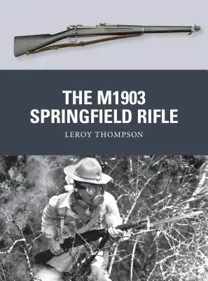 Le fusil M1903 Springfield - The M1903 Springfield Rifle