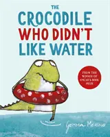 Le crocodile qui n'aimait pas l'eau - Crocodile Who Didn't Like Water