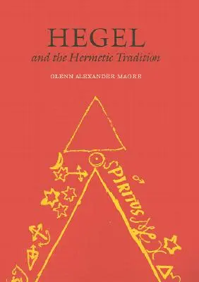 Hegel et la tradition hermétique - Hegel and the Hermetic Tradition