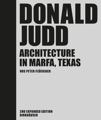 Donald Judd - Architecture à Marfa, Texas - Donald Judd - Architecture in Marfa, Texas