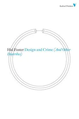 Design et crime (et autres diatribes) - Design and Crime (and Other Diatribes)