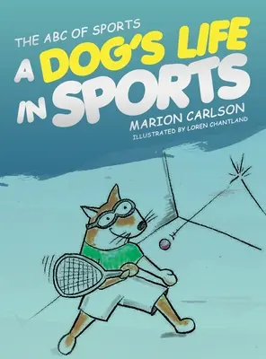 L'ABC du sport : La vie d'un chien dans le sport - The ABC of Sports: A Dog's Life in Sports