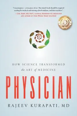 Le médecin : Comment la science a transformé l'art de la médecine - Physician: How Science Transformed the Art of Medicine