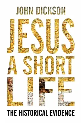 Jésus : Une vie brève : Les preuves historiques - Jesus: A Short Life: The Historical Evidence