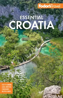 Fodor's Essential Croatia : Avec le Monténégro et la Slovénie - Fodor's Essential Croatia: With Montenegro & Slovenia