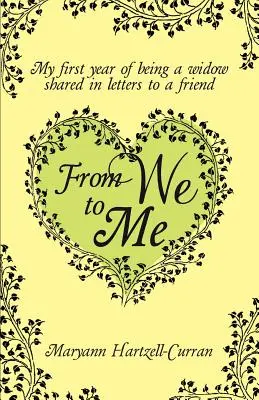 De nous à moi, ma première année de veuvage en lettres à une amie - From We to Me, My First Year of Being a Widow Shared in Letters to a Friend