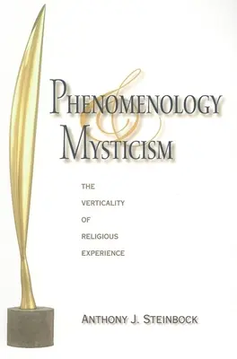 Phénoménologie et mysticisme : La verticalité de l'expérience religieuse - Phenomenology and Mysticism: The Verticality of Religious Experience