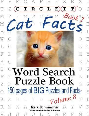 Encerclez-le, Faits sur les chats, Livre 2, Recherche de mots, Livre de puzzles - Circle It, Cat Facts, Book 2, Word Search, Puzzle Book