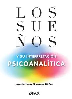 Los Sueos Y Su Interpretacin Psicoanaltica (Les Sueurs et leur interprétation psychanalytique) - Los Sueos Y Su Interpretacin Psicoanaltica