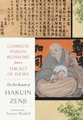 Compléter Fleurs de Poison d'un Fourré d'Épines : Les archives zen de Hakuin Ekaku - Complete Poison Blossoms from a Thicket of Thorn: The Zen Records of Hakuin Ekaku