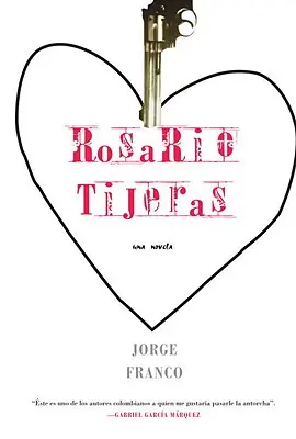 Rosario Tijeras : Un roman - Rosario Tijeras: Una Novela