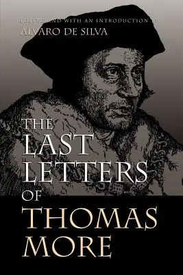 Les dernières lettres de Thomas More - The Last Letters of Thomas More