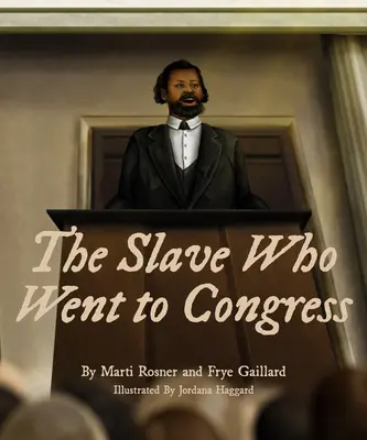 L'esclave qui allait au Congrès - The Slave Who Went to Congress