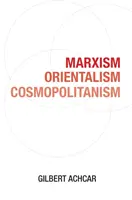 Marxisme, orientalisme, cosmopolitisme - Marxism, Orientalism, Cosmopolitanism