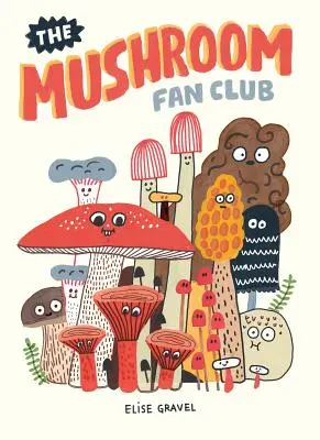 Le club des fans de champignons - The Mushroom Fan Club