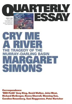 Cry Me a River : La tragédie du bassin Murray Darling - Cry Me a River: The Tragedy of the Murray Darling Basin