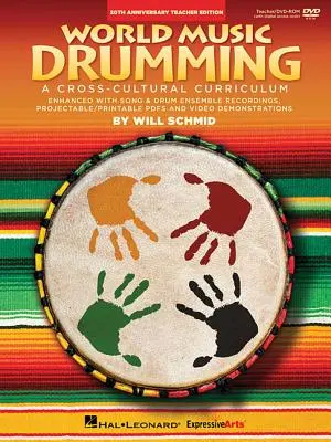 World Music Drumming : Professeur/DVD-ROM (édition du 20e anniversaire) : Un programme d'études interculturel enrichi d'enregistrements de chansons et d'ensembles de tambours, de fichiers PDF et de vidéos. - World Music Drumming: Teacher/DVD-ROM (20th Anniversary Edition): A Cross-Cultural Curriculum Enhanced with Song & Drum Ensemble Recordings, Pdfs and