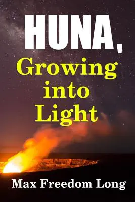 Huna, grandir dans la lumière - Huna, Growing Into Light