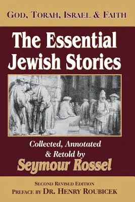 Les histoires juives essentielles : Dieu, la Torah, Israël et la foi - The Essential Jewish Stories: God, Torah, Israel & Faith