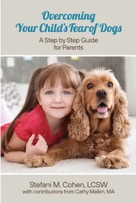 Vaincre la peur des chiens chez votre enfant : un guide étape par étape pour les parents - Overcoming Your Child's Fear of Dogs: A Step-by-Step Guide for Parents