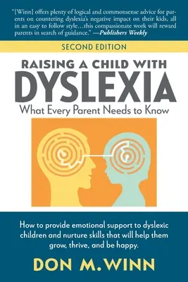 Élever un enfant dyslexique : Ce que tout parent doit savoir - Raising a Child with Dyslexia: What Every Parent Needs to Know