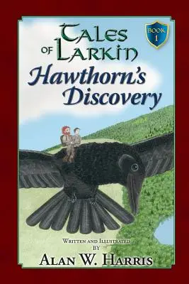 Tales of Larkin : La découverte de l'aubépine - Tales of Larkin: Hawthorn's Discovery