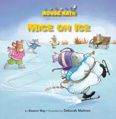 Des souris sur la glace : Formes en deux dimensions - Mice on Ice: 2-D Shapes