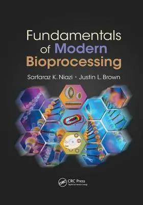 Principes fondamentaux des bioprocédés modernes - Fundamentals of Modern Bioprocessing