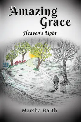 Grâce étonnante : La lumière du ciel - Amazing Grace: Heaven's Light