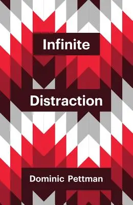 Distraction infinie - Infinite Distraction