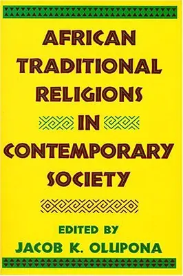 Les religions traditionnelles africaines dans la société contemporaine - African Traditional Religions in Contemporary Society