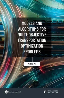 Modèles et algorithmes pour les problèmes multi-objectifs d'optimisation des transports - Models and Algorithms for Multi-Objective Transportation Optimization Problems