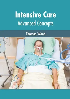 Soins intensifs : Concepts avancés - Intensive Care: Advanced Concepts