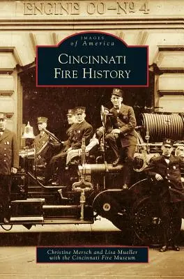 L'histoire des pompiers de Cincinnati - Cincinnati Fire History