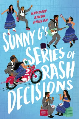 La série de décisions irréfléchies de Sunny G. - Sunny G's Series of Rash Decisions