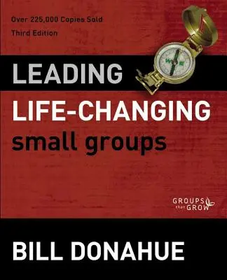 Diriger des petits groupes qui changent la vie - Leading Life-Changing Small Groups