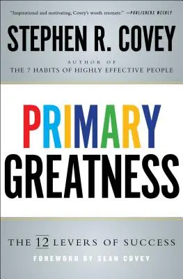 La grandeur primaire : Les 12 niveaux de réussite - Primary Greatness: The 12 Levels of Success