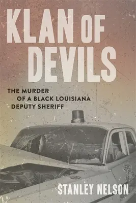 Klan of Devils : The Murder of a Black Louisiana Deputy Sheriff (Le meurtre d'un shérif adjoint noir de Louisiane) - Klan of Devils: The Murder of a Black Louisiana Deputy Sheriff