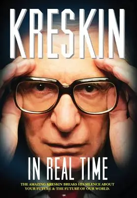 En temps réel : l'incroyable Kreskin rompt le silence sur votre avenir et celui de notre monde. - In Real Time: The Amazing Kreskin breaks his silence about your future and the future of our world.