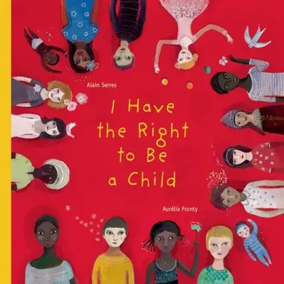 J'ai le droit d'être un enfant - I Have the Right to Be a Child