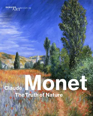 Claude Monet : La vérité de la nature - Claude Monet: The Truth of Nature