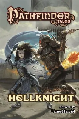 Les Contes de l'Eclaireur : Hellknight - Pathfinder Tales: Hellknight