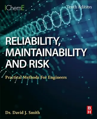 Fiabilité, maintenabilité et risque : méthodes pratiques pour les ingénieurs - Reliability, Maintainability and Risk: Practical Methods for Engineers